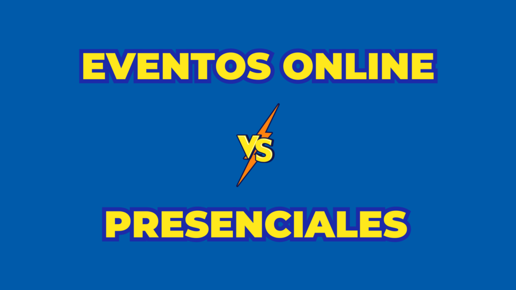 eventos online y presenciales ventajas y desventajas