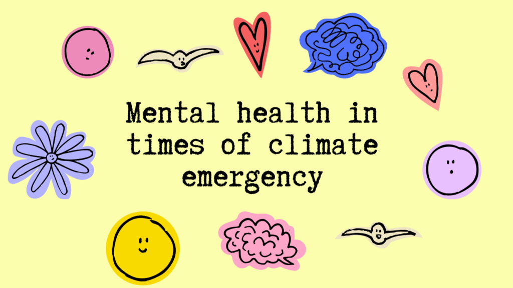 Mental health in times of climate emergency