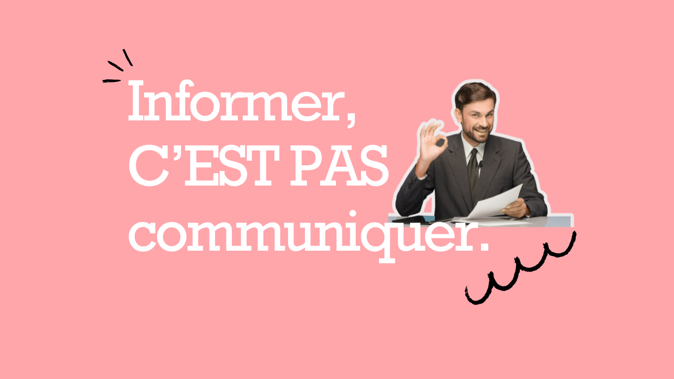 informer cest pas communiquer